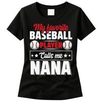 My Favorite Baseball Player Calls Me Nana Mother's Day Womens T-Shirt