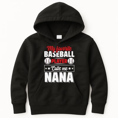 My Favorite Baseball Player Calls Me Nana Mother's Day Kids Hoodie