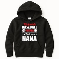 My Favorite Baseball Player Calls Me Nana Mother's Day Kids Hoodie