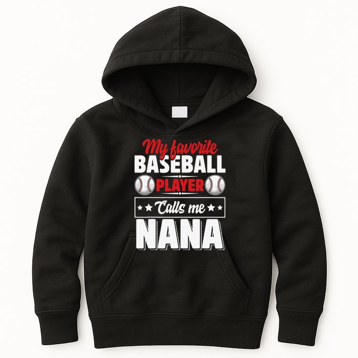 My Favorite Baseball Player Calls Me Nana Mother's Day Kids Hoodie