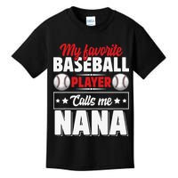 My Favorite Baseball Player Calls Me Nana Mother's Day Kids T-Shirt