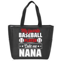 My Favorite Baseball Player Calls Me Nana Mother's Day Zip Tote Bag