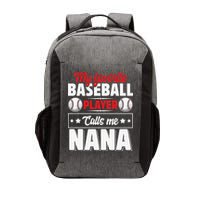 My Favorite Baseball Player Calls Me Nana Mother's Day Vector Backpack