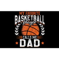 My Favorite Basketball Player Calls Me Dad Basketball Bumper Sticker