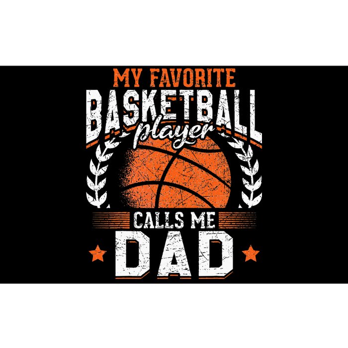 My Favorite Basketball Player Calls Me Dad Basketball Bumper Sticker