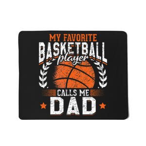 My Favorite Basketball Player Calls Me Dad Basketball Mousepad