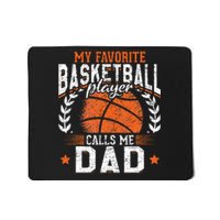 My Favorite Basketball Player Calls Me Dad Basketball Mousepad