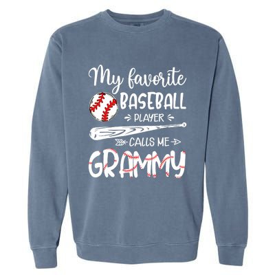 My Favorite Baseball Player Calls Me Grammy Garment-Dyed Sweatshirt