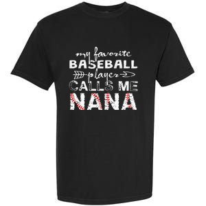 My Favorite Baseball Player Calls Me Nana Mother Day Garment-Dyed Heavyweight T-Shirt