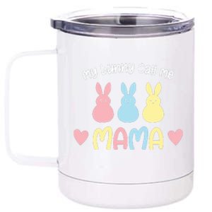 My Favorite Bunnies Call Me Mama Easter Mother's Day Easter Day 12 oz Stainless Steel Tumbler Cup