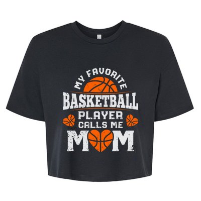 My Favorite Basketball Player Calls Me Mom Mothers Day Gifts Bella+Canvas Jersey Crop Tee