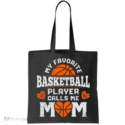 My Favorite Basketball Player Calls Me Mom Mothers Day Gifts Bag