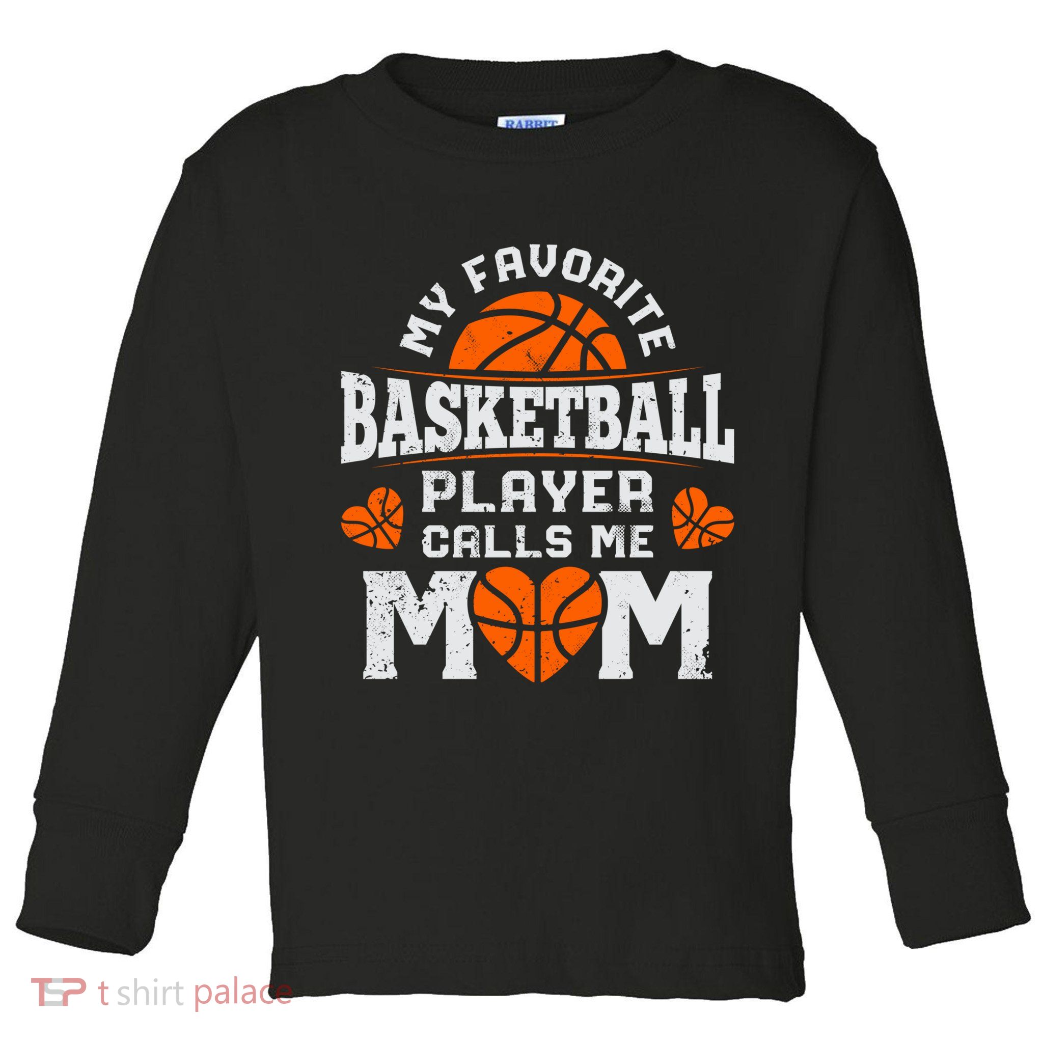 My Favorite Basketball Player Calls Me Mom Mothers Day Gifts Toddler Long Sleeve Shirt