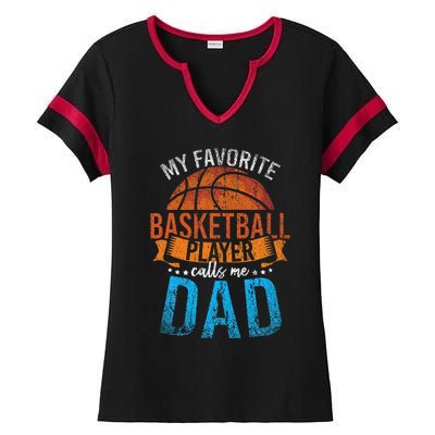 My Favorite Basketball Player Calls Me Dad Basketball Ladies Halftime Notch Neck Tee