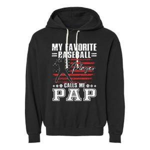 My Favorite Baseball Player Calls Me Pap American Flag Garment-Dyed Fleece Hoodie