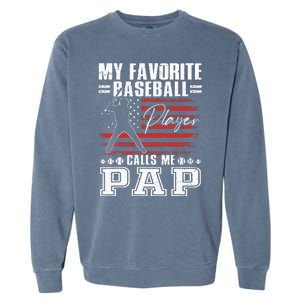 My Favorite Baseball Player Calls Me Pap American Flag Garment-Dyed Sweatshirt