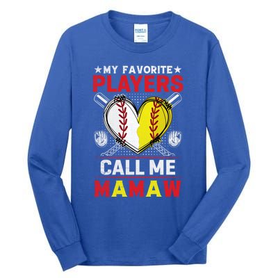 My Favorite Baseball Softball Players Call Me Mamaw Gift Tall Long Sleeve T-Shirt