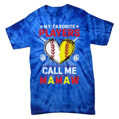 My Favorite Baseball Softball Players Call Me Mamaw Gift Tie-Dye T-Shirt