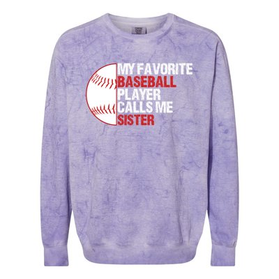 My Favorite Baseball Player Calls Me Sister Funny Colorblast Crewneck Sweatshirt