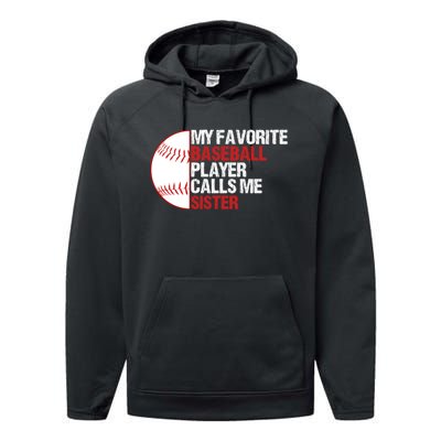 My Favorite Baseball Player Calls Me Sister Funny Performance Fleece Hoodie