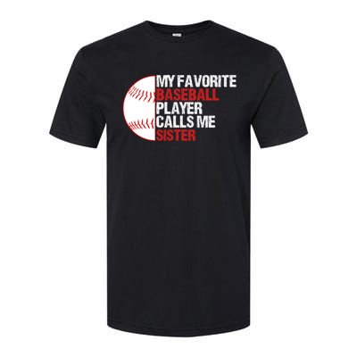 My Favorite Baseball Player Calls Me Sister Funny Softstyle® CVC T-Shirt