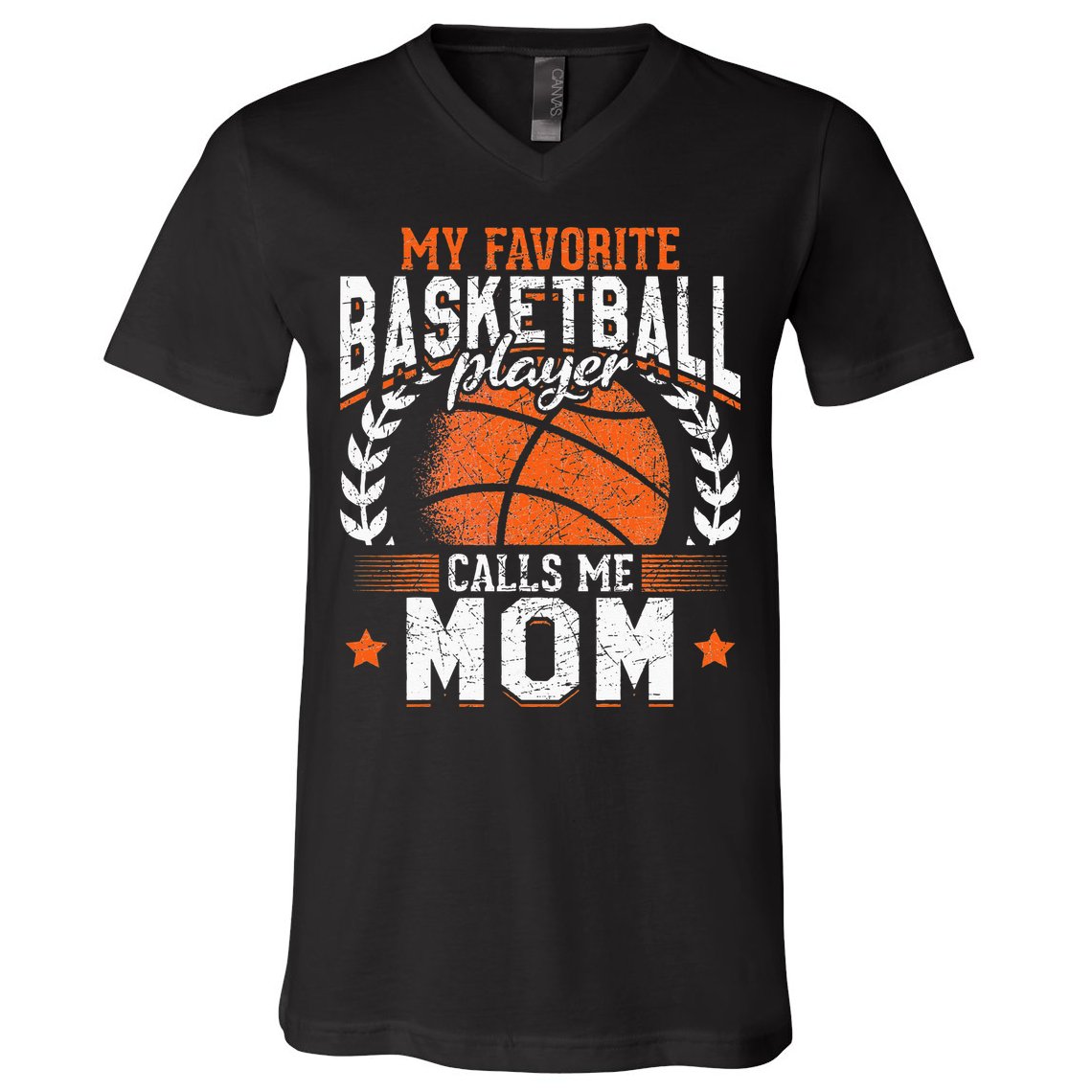 My Favorite Basketball Player Calls Me Mom Basketball V-Neck T-Shirt