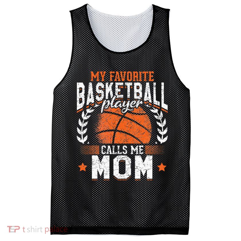 My Favorite Basketball Player Calls Me Mom Basketball Mesh Reversible Basketball Jersey Tank