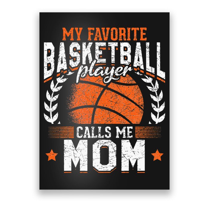 My Favorite Basketball Player Calls Me Mom Basketball Poster