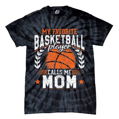 My Favorite Basketball Player Calls Me Mom Basketball Tie-Dye T-Shirt