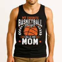 My Favorite Basketball Player Calls Me Mom Basketball Tank Top