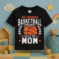 My Favorite Basketball Player Calls Me Mom Basketball Toddler T-Shirt