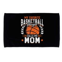 My Favorite Basketball Player Calls Me Mom Basketball Microfiber Hand Towel