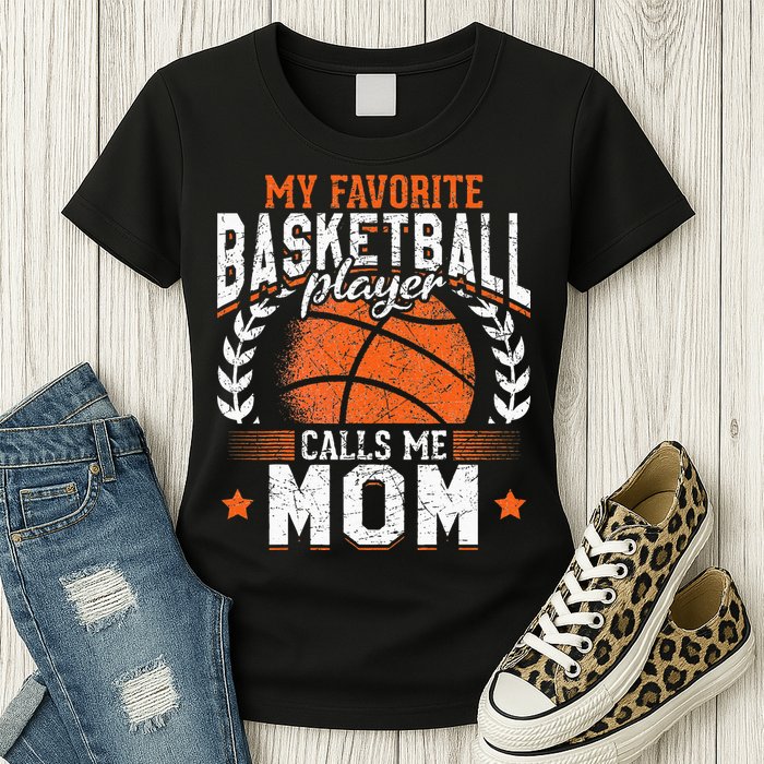 My Favorite Basketball Player Calls Me Mom Basketball Womens T-Shirt