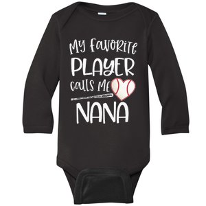 My Favorite Baseball Player Calls Me Nana Heart Ball Baby Long Sleeve Bodysuit