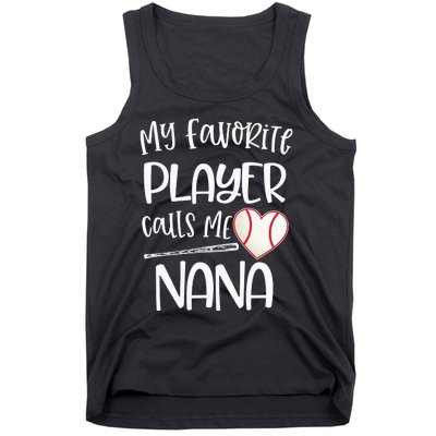 My Favorite Baseball Player Calls Me Nana Heart Ball Tank Top