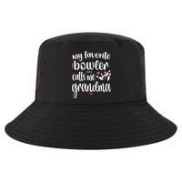 My Favorite Bowler Calls Me Bowling Grandma Cool Comfort Performance Bucket Hat