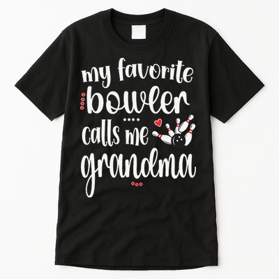 My Favorite Bowler Calls Me Bowling Grandma Tall T-Shirt