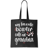 My Favorite Bowler Calls Me Bowling Grandma Bag