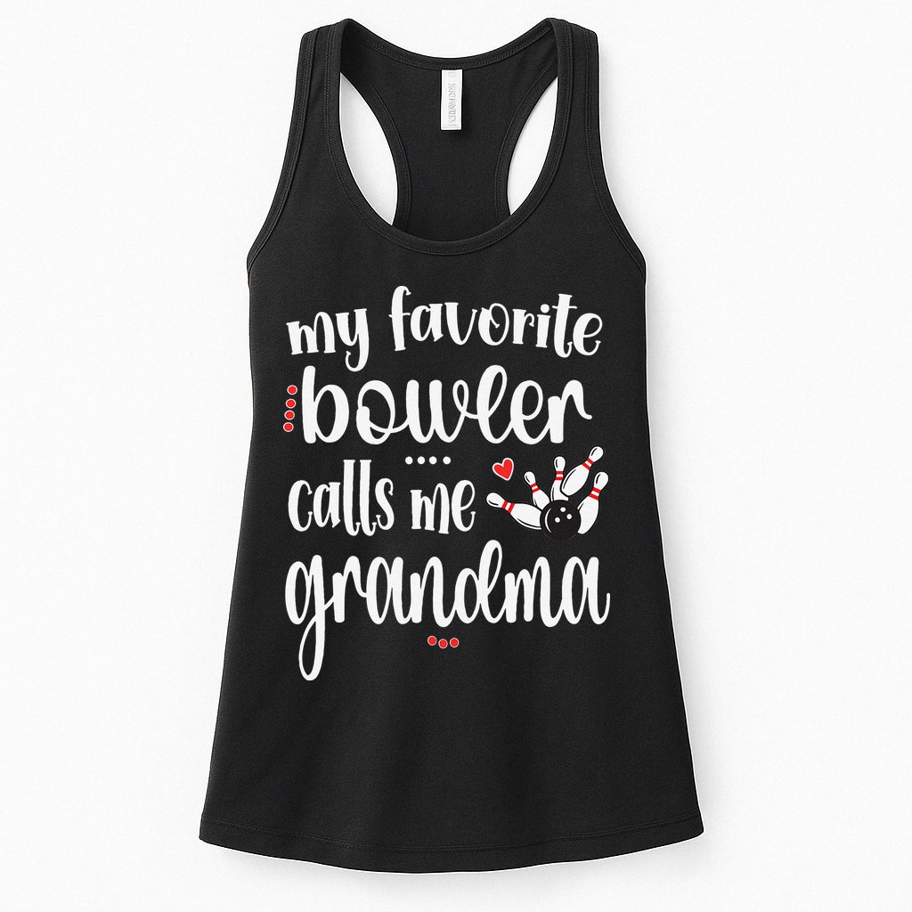 My Favorite Bowler Calls Me Bowling Grandma Womens Tank Top