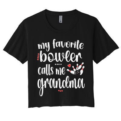 My Favorite Bowler Calls Me Bowling Grandma Crop Top
