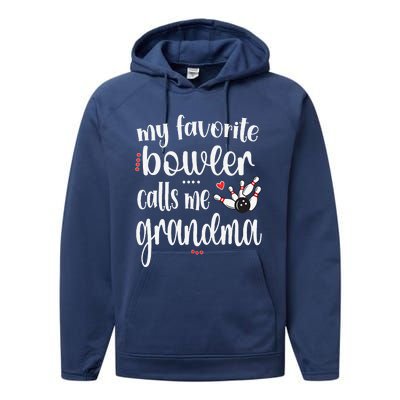 My Favorite Bowler Calls Me Bowling Grandma Performance Fleece Hoodie