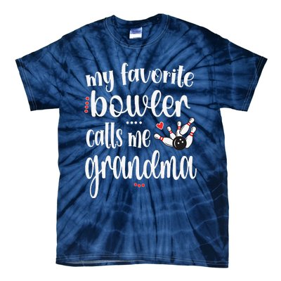 My Favorite Bowler Calls Me Bowling Grandma Tie-Dye T-Shirt