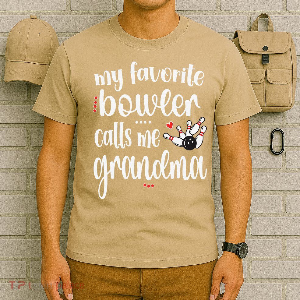 My Favorite Bowler Calls Me Bowling Grandma T-Shirt