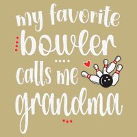 My Favorite Bowler Calls Me Bowling Grandma Button
