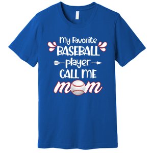 My Favorite Baseball Player Calls Me Mom Gift Mothers Day Gift Premium T-Shirt