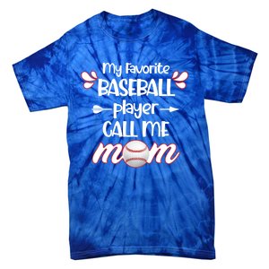 My Favorite Baseball Player Calls Me Mom Gift Mothers Day Gift Tie-Dye T-Shirt