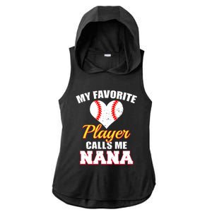 My Favorite Baseball Player Calls Me Nana Gift Ladies PosiCharge Tri-Blend Wicking Draft Hoodie Tank