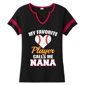 My Favorite Baseball Player Calls Me Nana Gift Ladies Halftime Notch Neck Tee