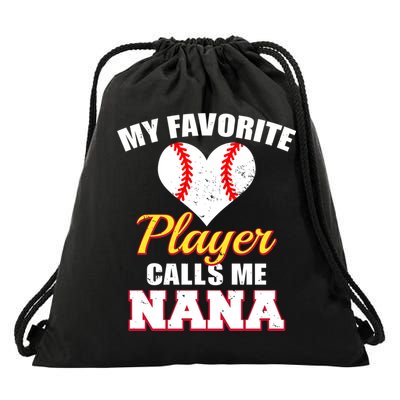 My Favorite Baseball Player Calls Me Nana Gift Drawstring Bag