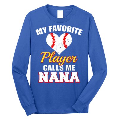 My Favorite Baseball Player Calls Me Nana Gift Long Sleeve Shirt